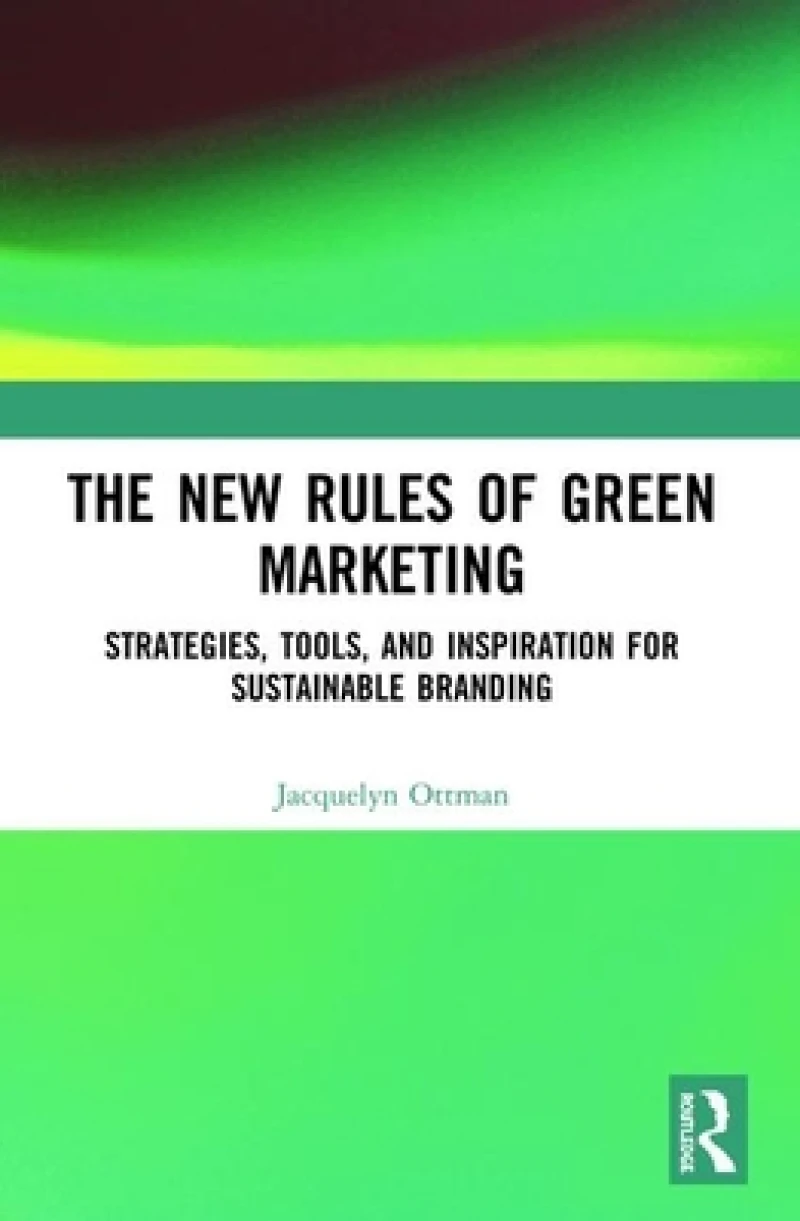 The New Rules of Green Marketing