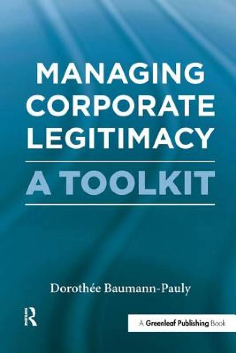 Managing Corporate Legitimacy