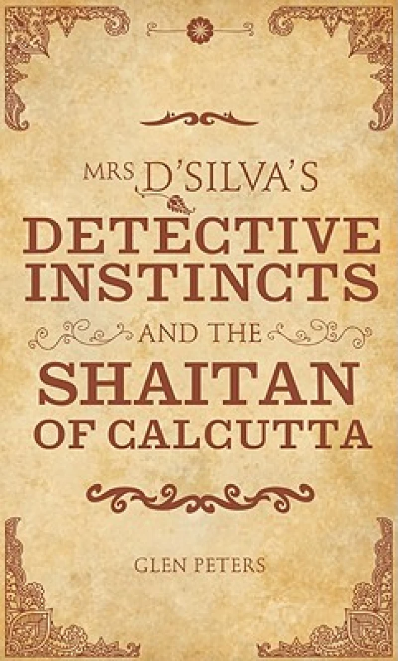 Mrs D'silva's Detective Instincts and the Shaitan of Calcutta