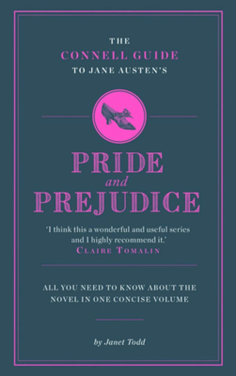 The Connell Guide To Jane Austen's Pride and Prejudice