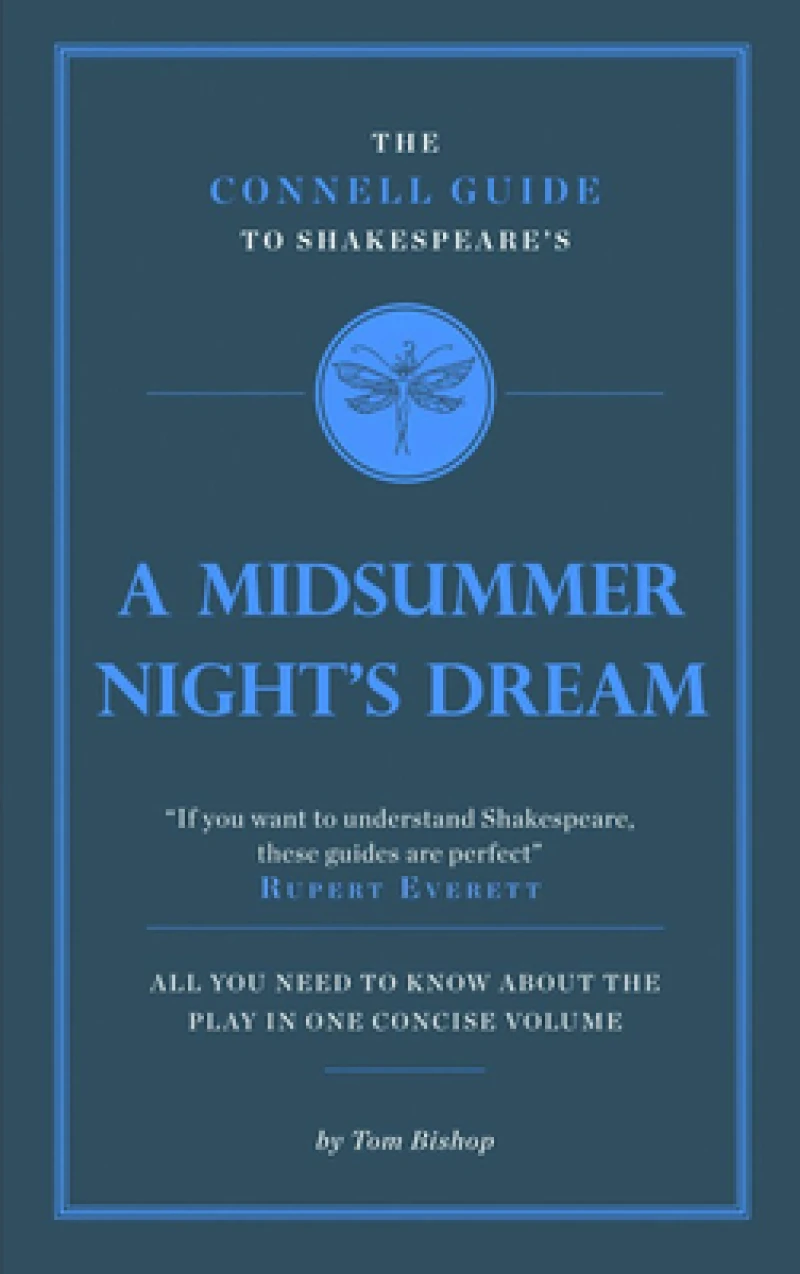 The Connell Guide To Shakespeare's A Midsummer Night's Dream