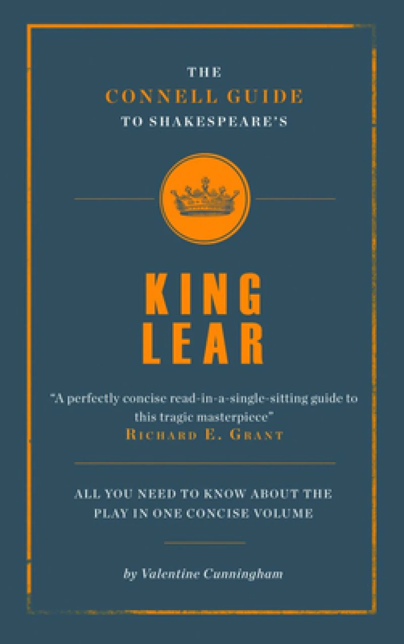 The Connell Guide To Shakespeare's King Lear