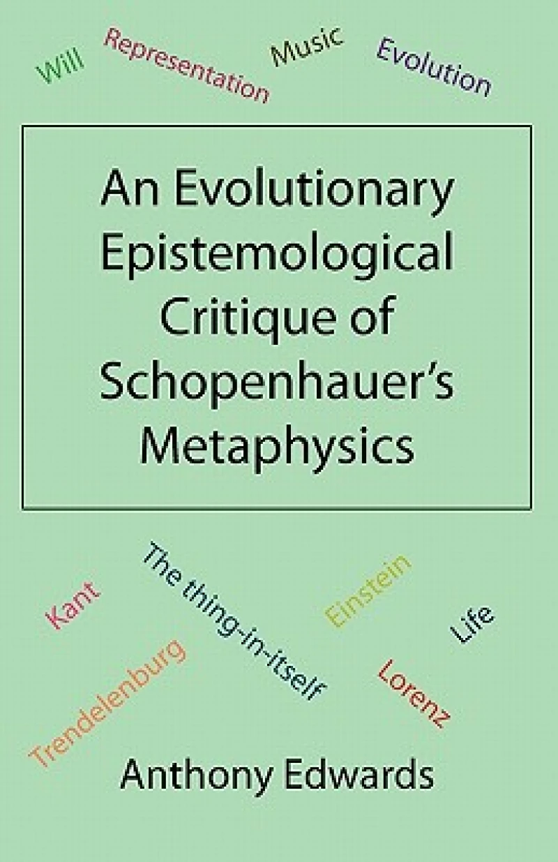 An Evolutionary Epistemological Critique of Schopenhauer's Metaphysics