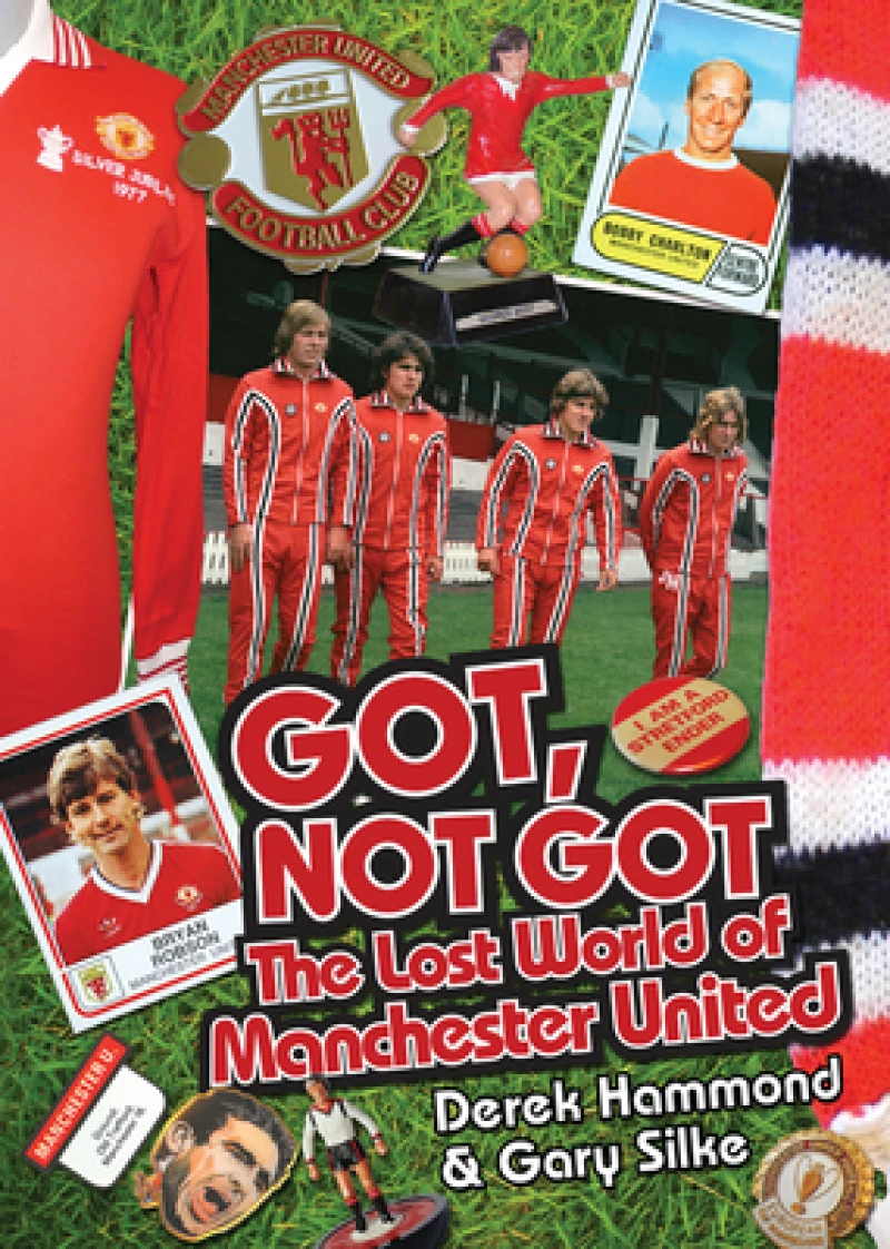 Got; Not Got: Manchester United