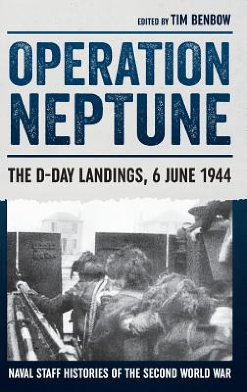 Operation Neptune: The D-Day Landings, 6 June 1944