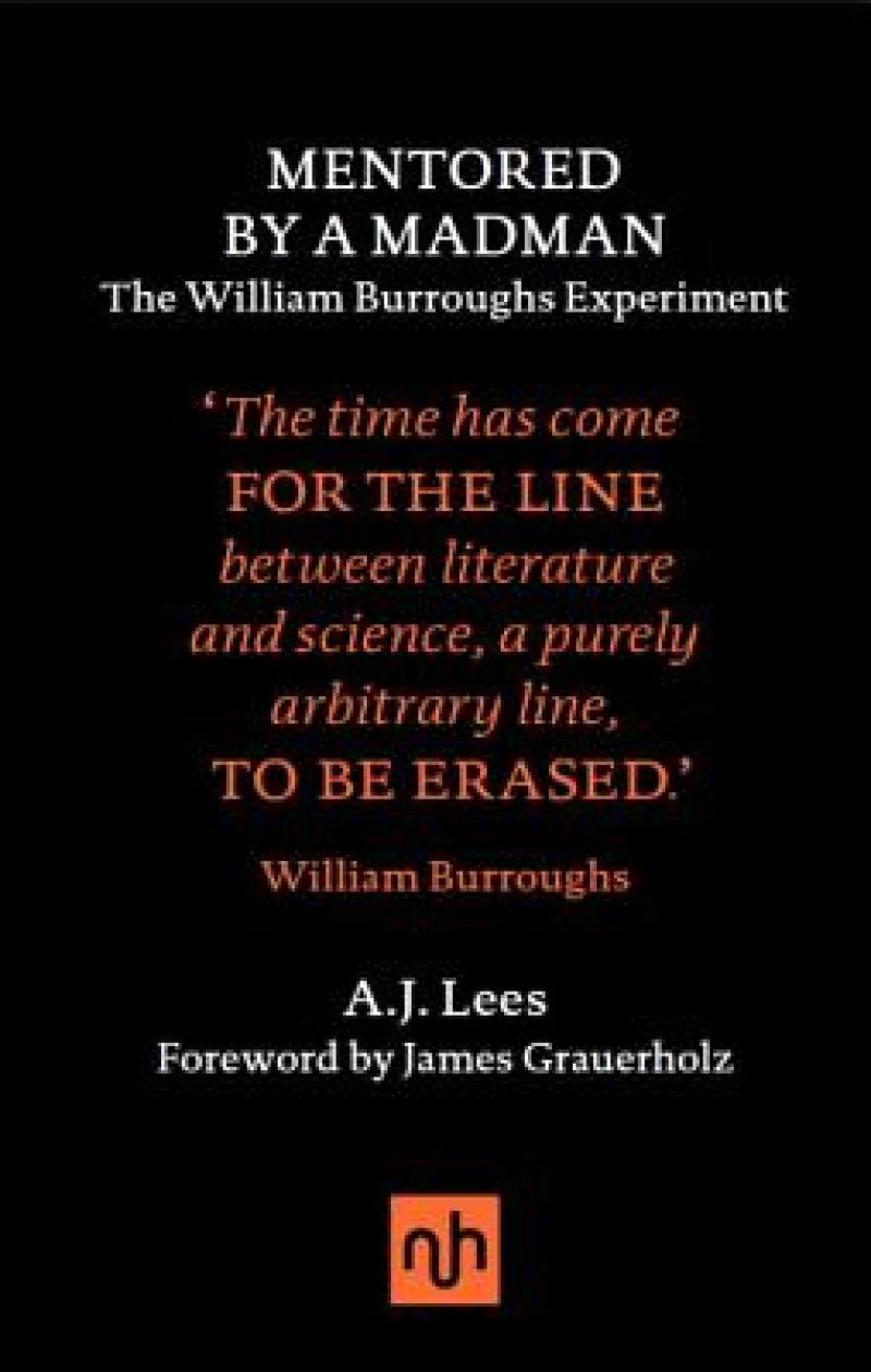 Mentored by a Madman: The William Burroughs Experiment