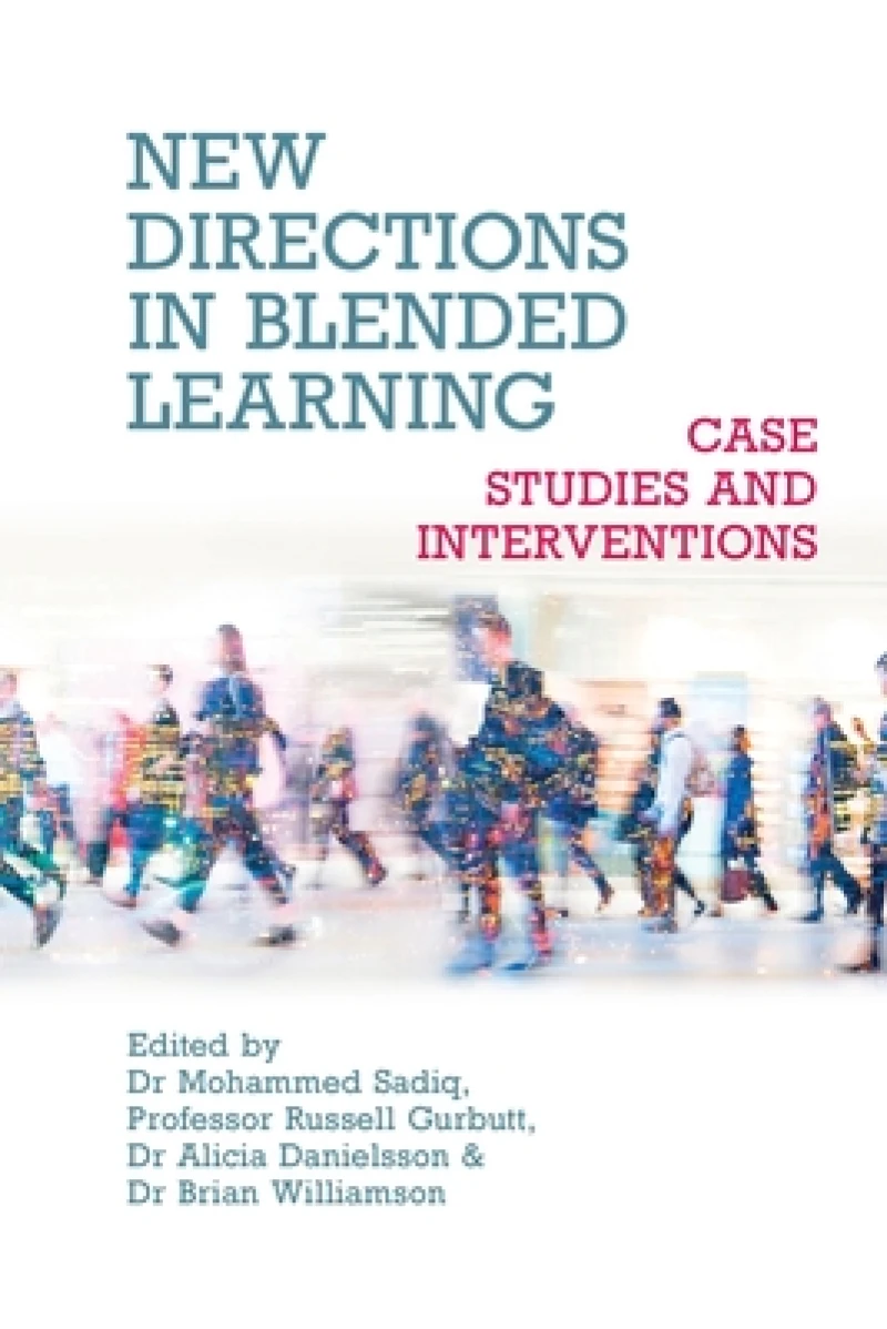 New Directions in Blended Learning – Case Studies and Interventions