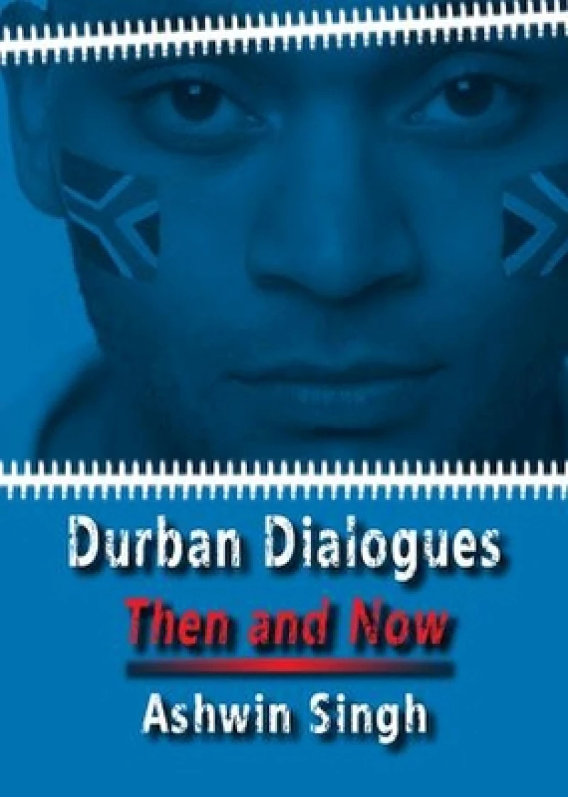 Durban Dialogues, Then and Now