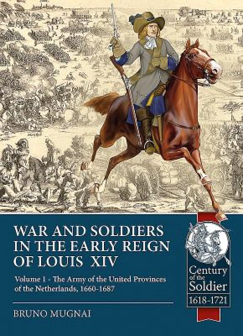 Wars and Soldiers in the Early Reign of Louis XIV