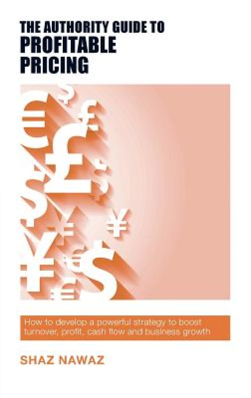 The Authority Guide to Profitable Pricing