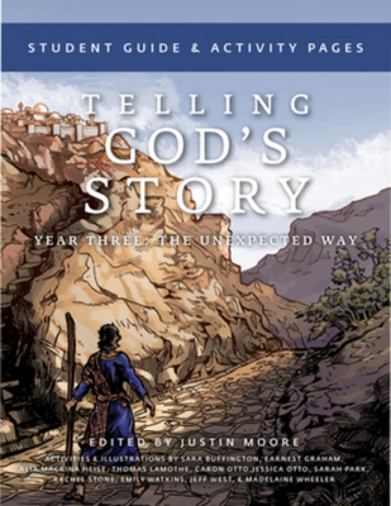 Telling God's Story, Year Three: The Unexpected Way