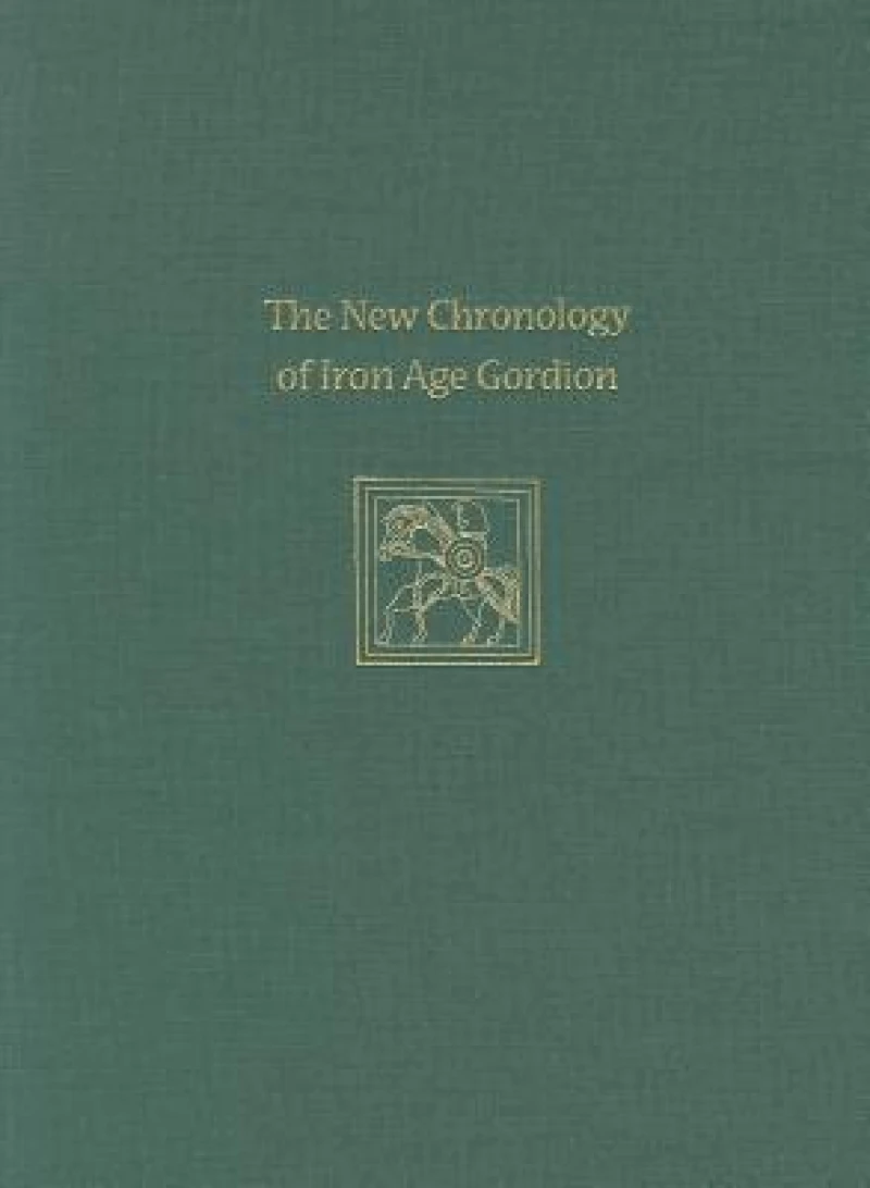 The New Chronology of Iron Age Gordion