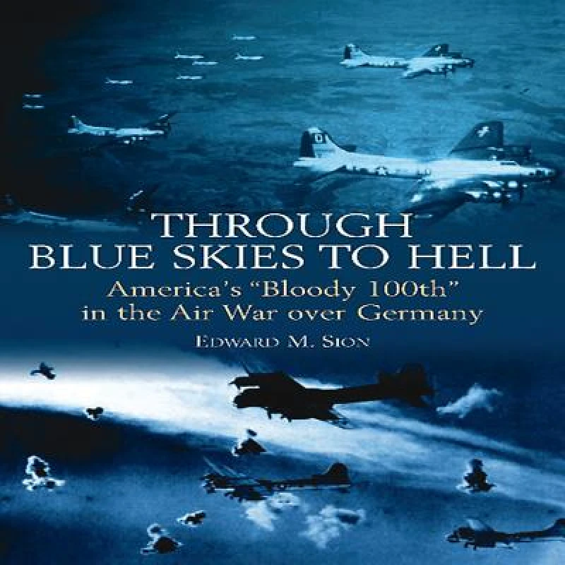 Through Blue Skies to Hell
