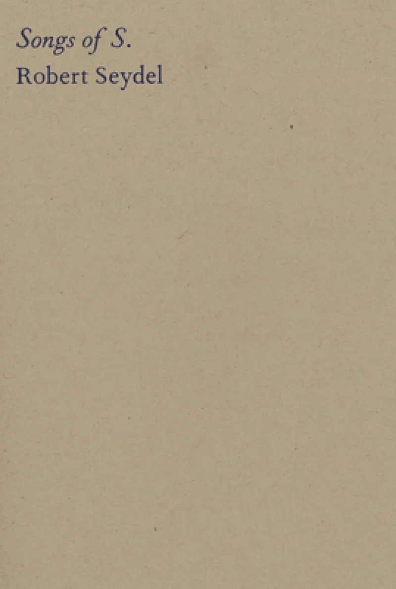 Robert Seydel: Songs of S.