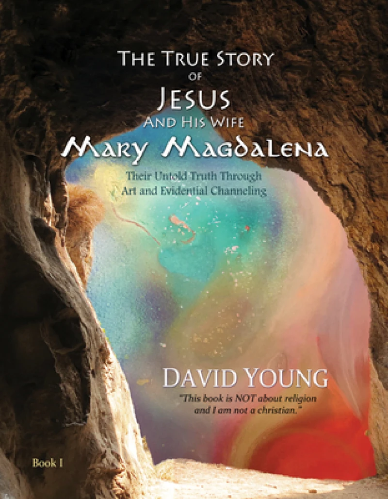 The True Story of Jesus and his Wife Mary Magdalena