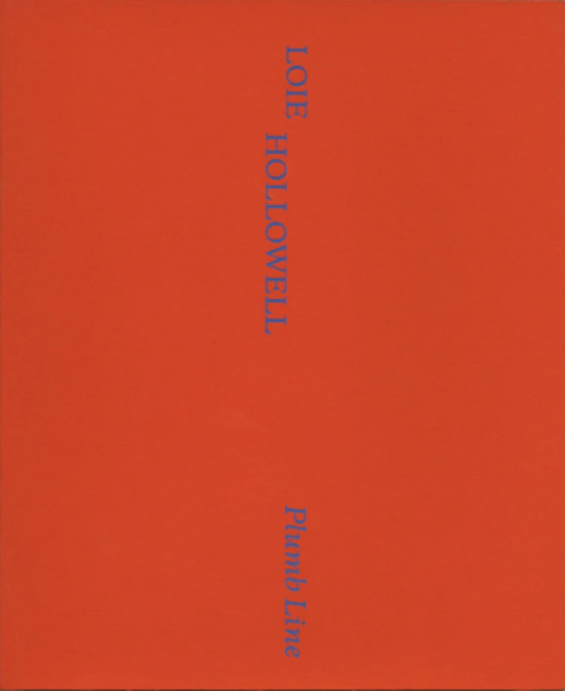 Loie Hollowell - Plumb Line