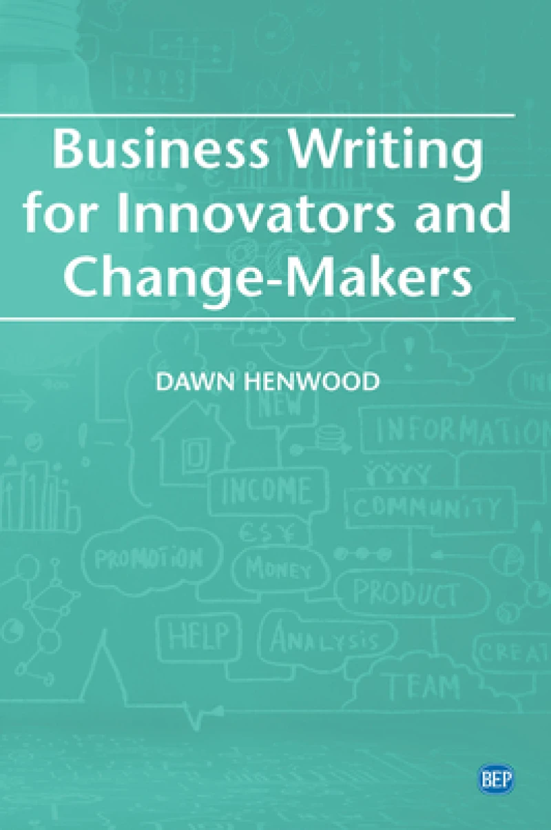 Business Writing for Innovators and Change-Makers