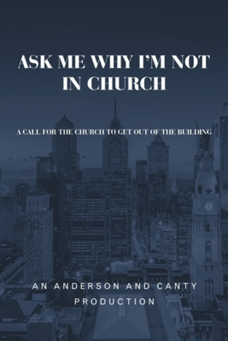 Ask Me Why I'm Not In Church
