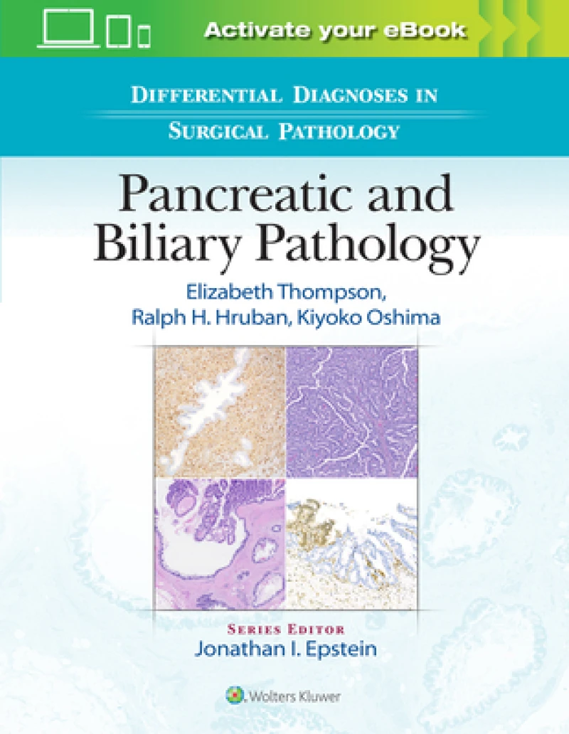 Differential Diagnoses in Surgical Pathology: Pancreatic and Biliary Pathology