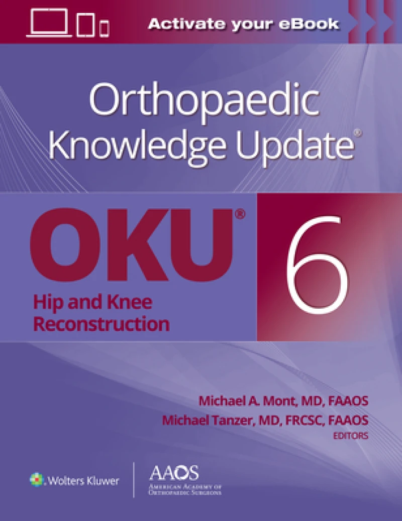 Orthopaedic Knowledge Update?: Hip and Knee Reconstruction 6 Print + Ebook