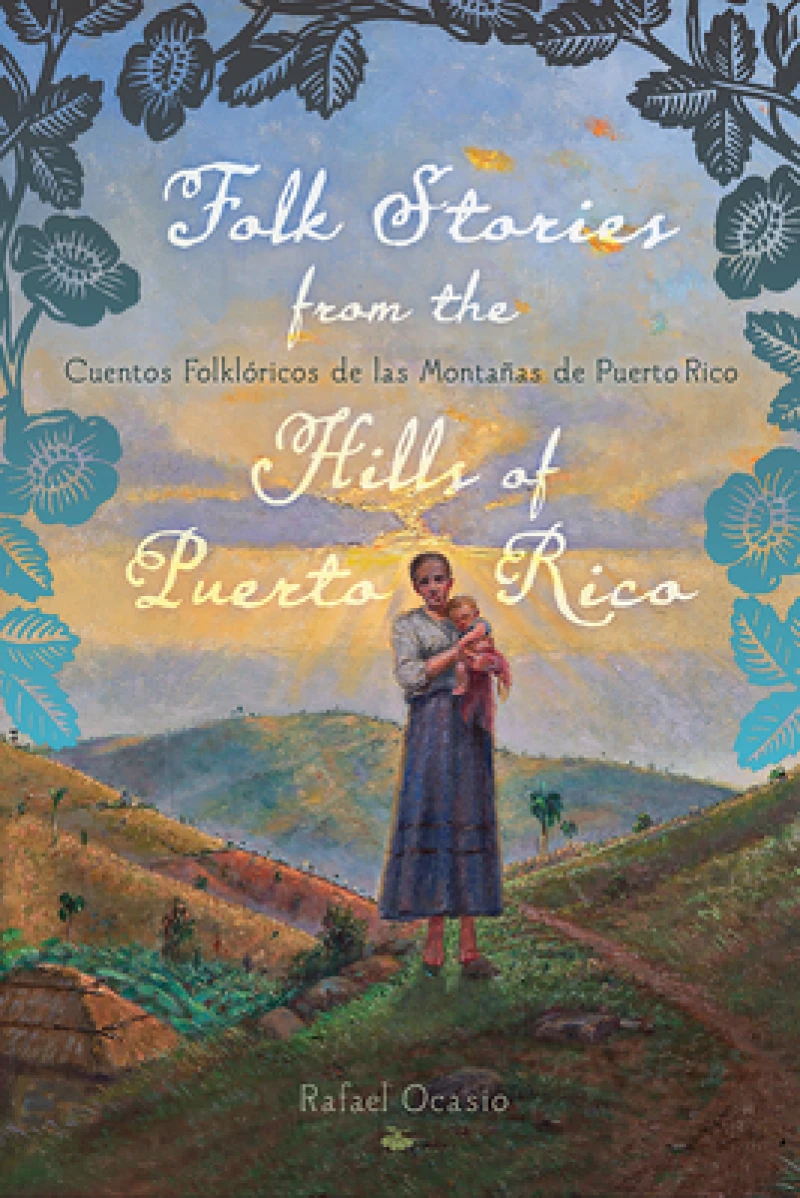 Folk Stories from the Hills of Puerto Rico / Cuentos Folkloricos De Las Montanas De Puerto Rico
