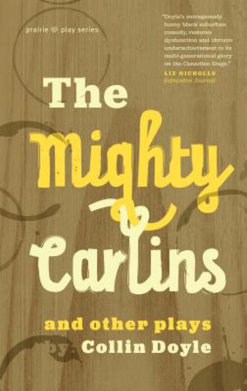 Mighty Carlins and Other Plays, The