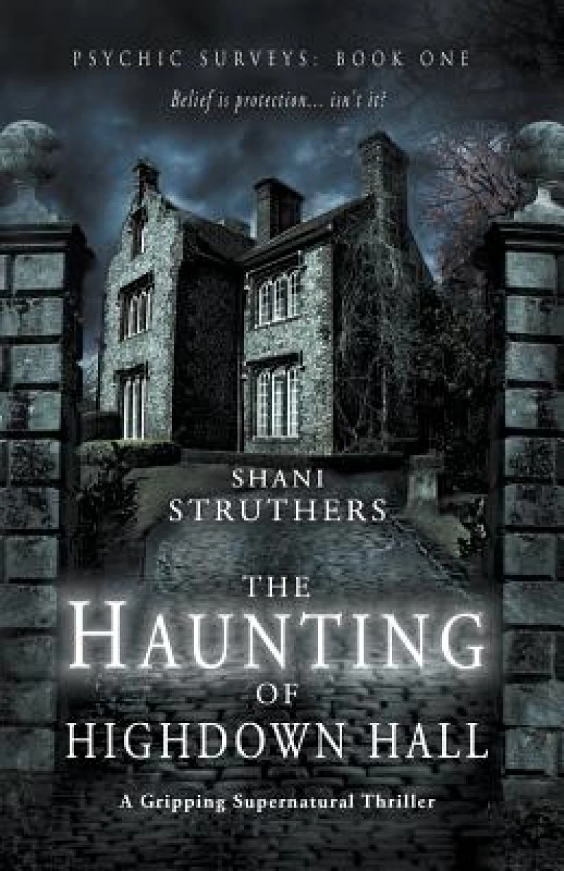 Psychic Surveys Book One: The Haunting of Highdown Hall