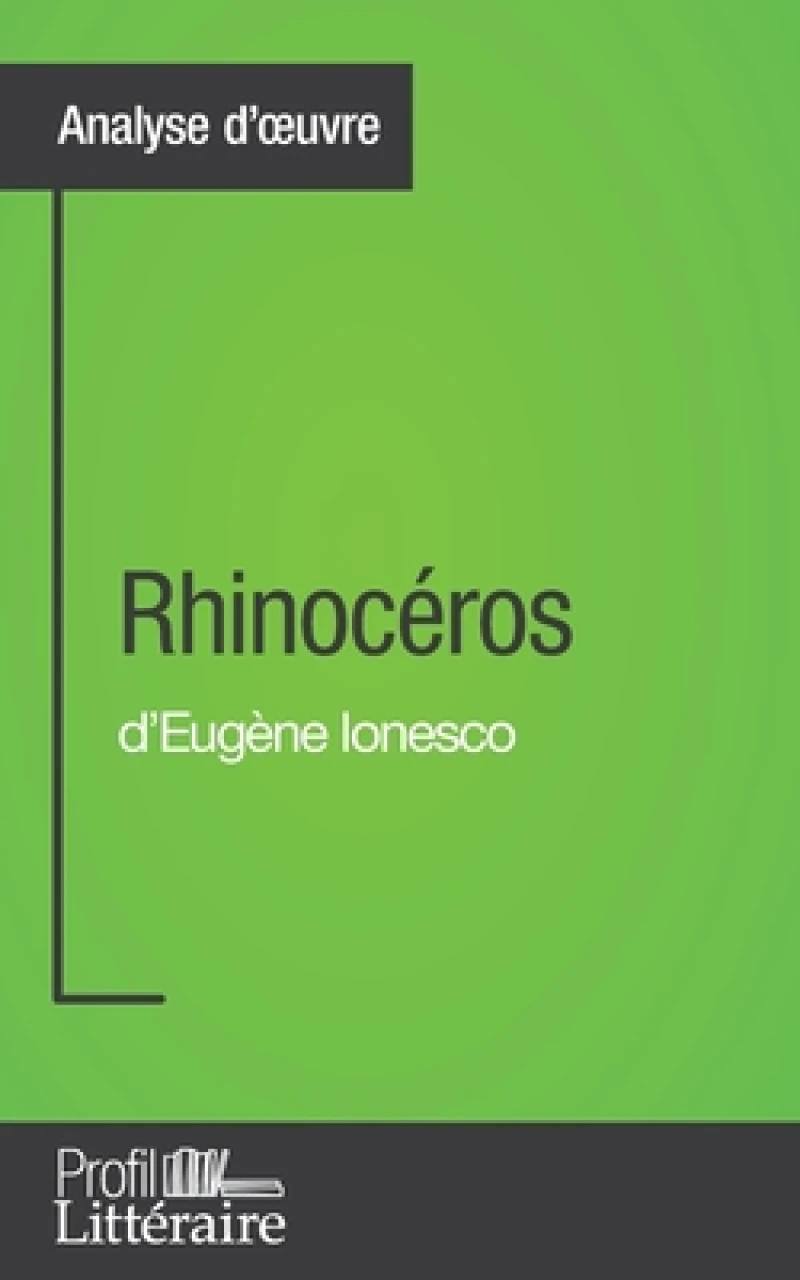 Rhinoceros d'Eugene Ionesco (Analyse approfondie)