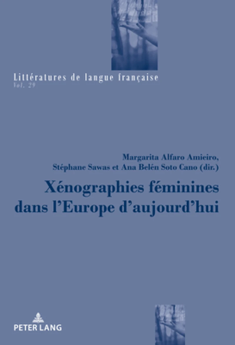 Xenographies Feminines Dans l'Europe d'Aujourd'hui