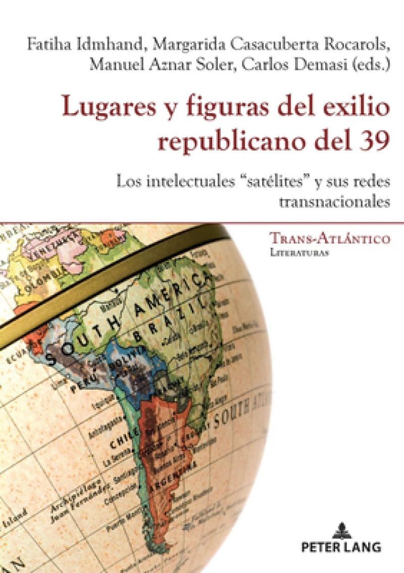 Lugares Y Figuras del Exilio Republicano del 39