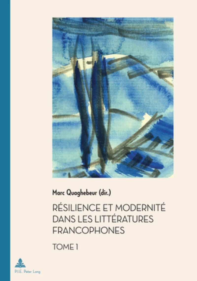 Resilience Et Modernite Dans Les Litteratures Francophones