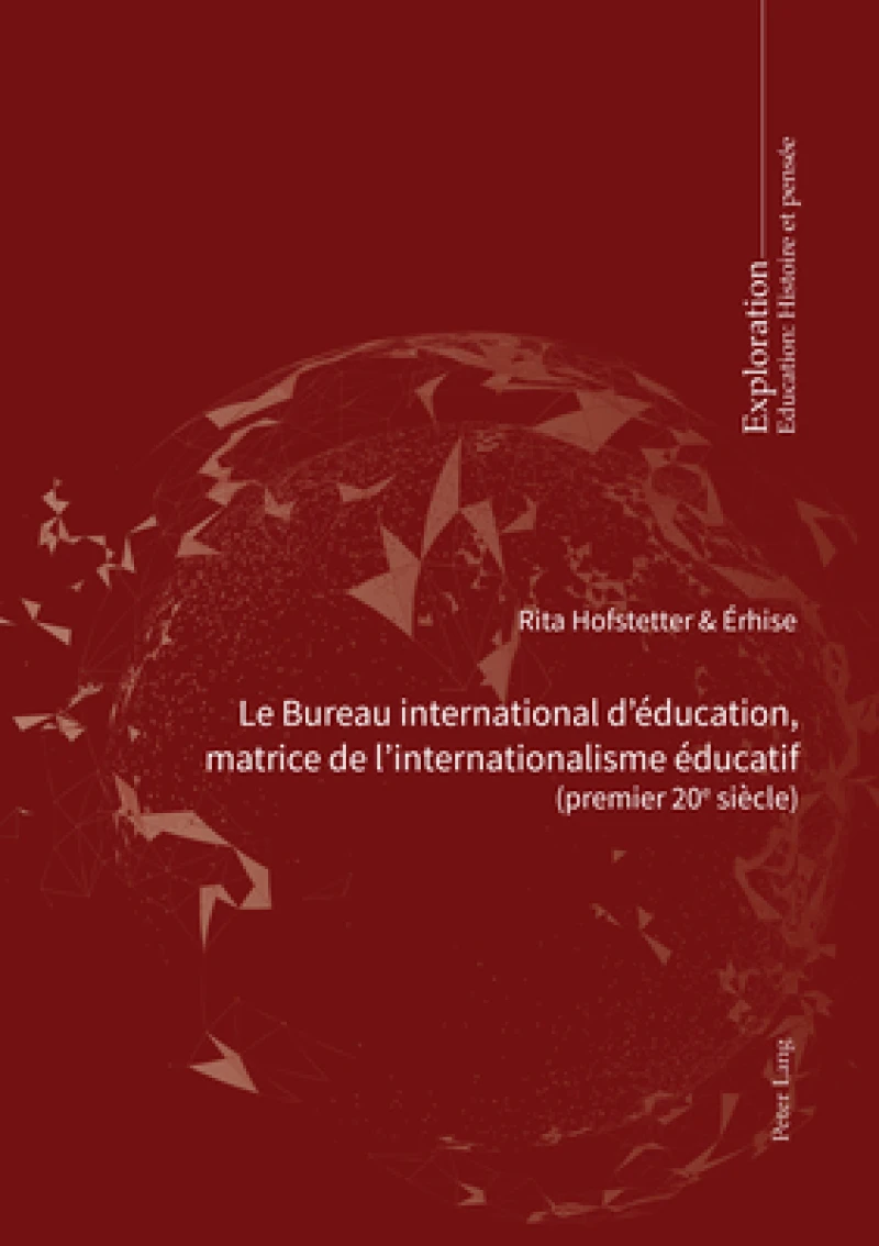 Le Bureau international d'education, matrice de l'internationalisme educatif