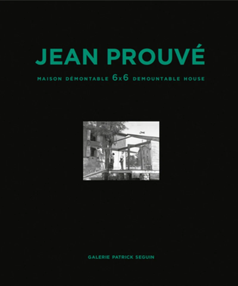 Jean Prouve: Maison Demontable 6x6 Demountable House