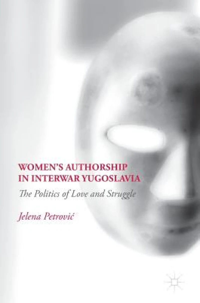 Women’s Authorship in Interwar Yugoslavia