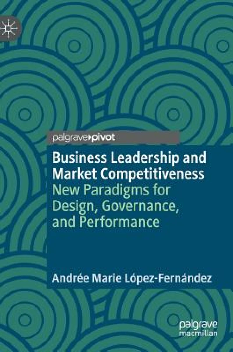 Business Leadership and Market Competitiveness