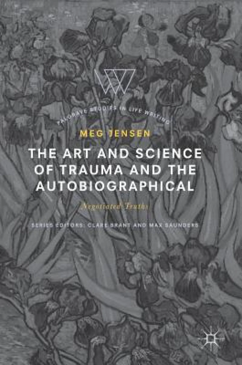 The Art and Science of Trauma and the Autobiographical