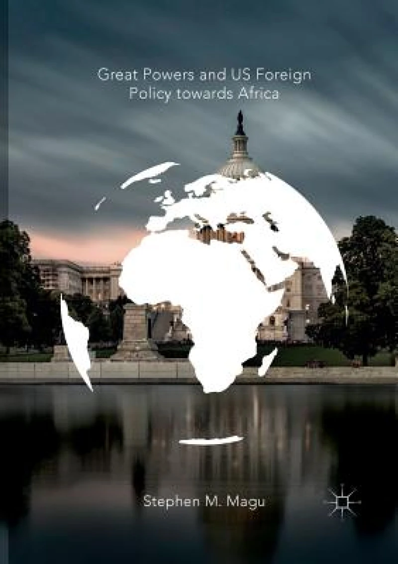 Great Powers and US Foreign Policy towards Africa