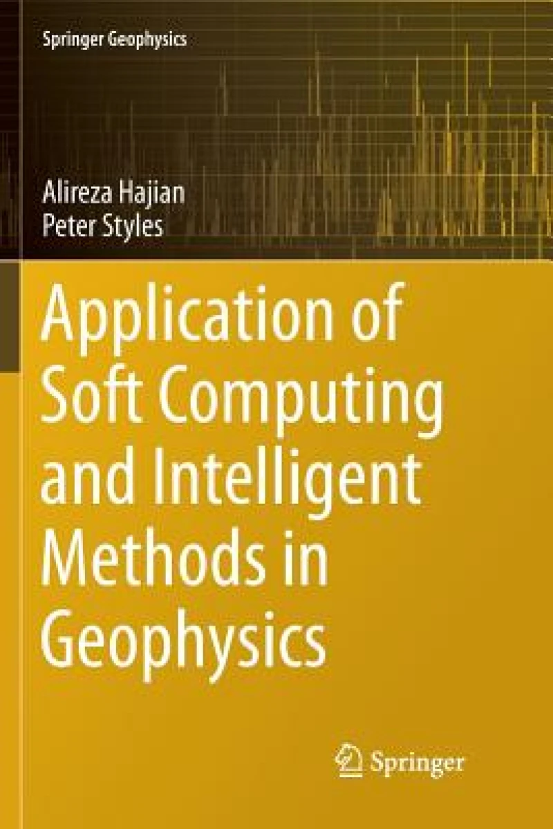 Application of Soft Computing and Intelligent Methods in Geophysics