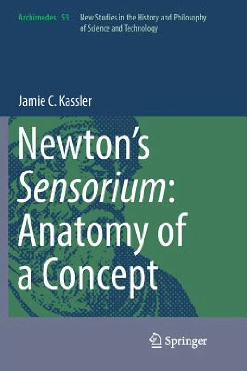 Newton’s Sensorium: Anatomy of a Concept