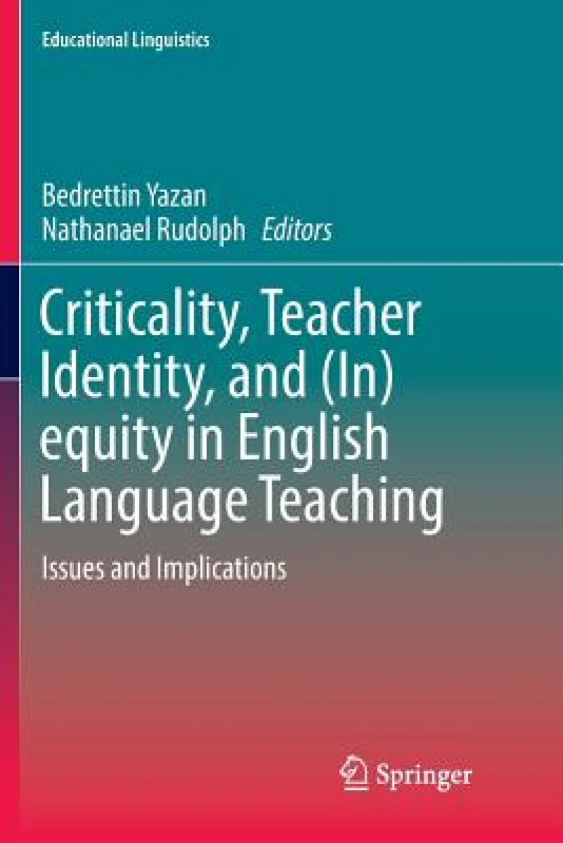 Criticality, Teacher Identity, and (In)equity in English Language Teaching