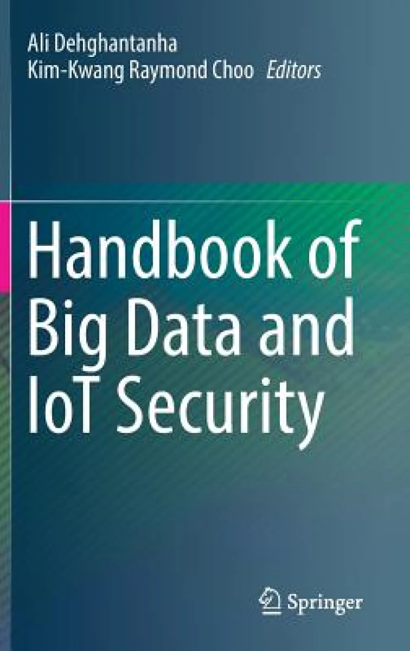 Handbook of Big Data and IoT Security