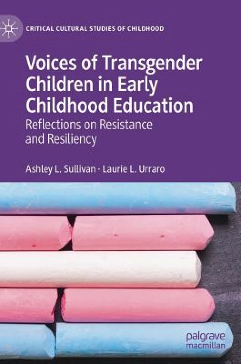 Voices of Transgender Children in Early Childhood Education