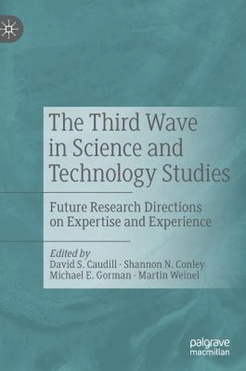 The Third Wave in Science and Technology Studies