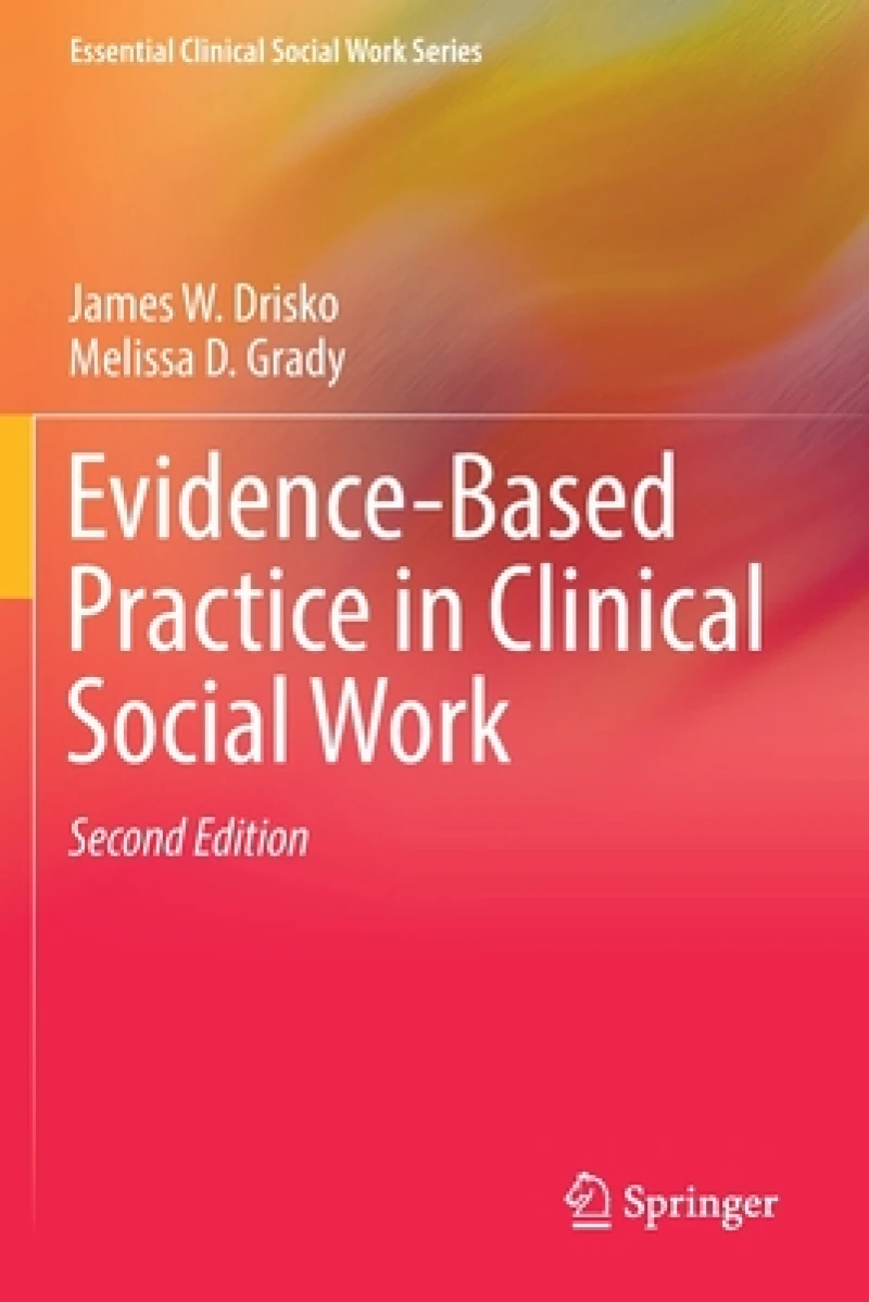 Evidence-Based Practice in Clinical Social Work