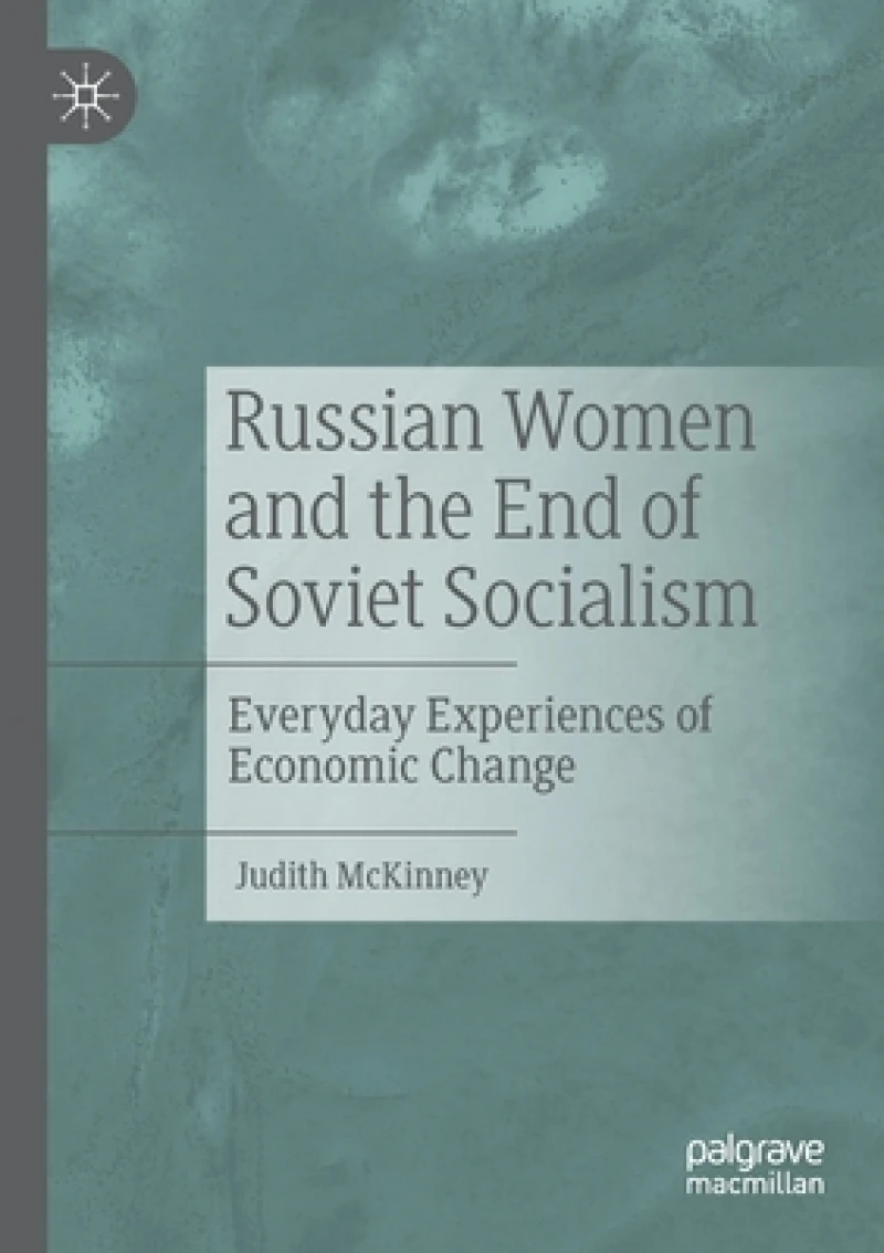 Russian Women and the End of Soviet Socialism