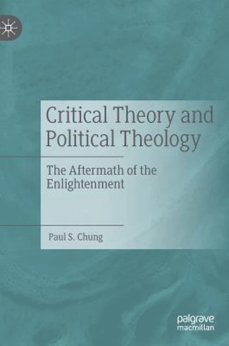 Critical Theory and Political Theology