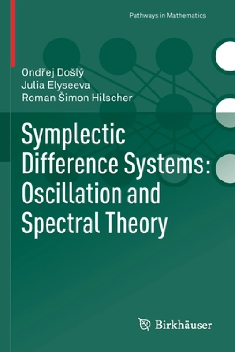 Symplectic Difference Systems: Oscillation and Spectral Theory