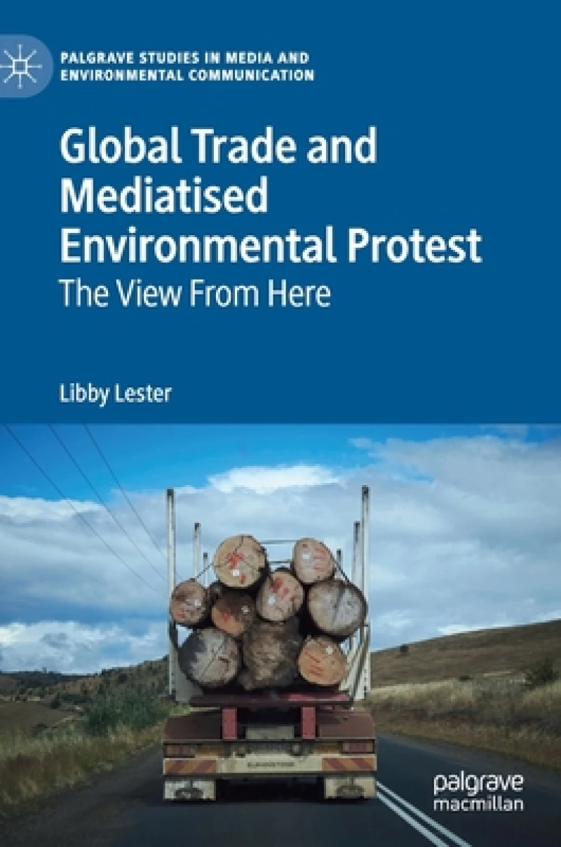 Global Trade and Mediatised Environmental Protest