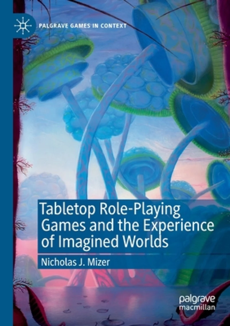 Tabletop Role-Playing Games and the Experience of Imagined Worlds