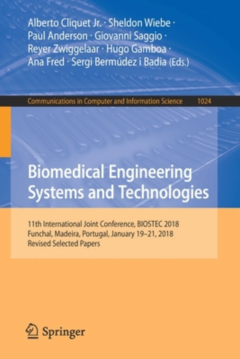 Biomedical Engineering Systems and Technologies
